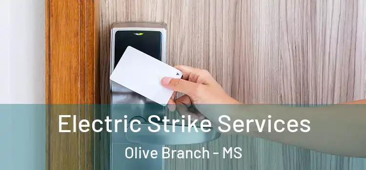  Electric Strike Services Olive Branch - MS